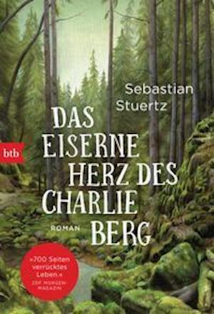 Das eiserne Herz des Charlie Berg - Sebastian Stuertz - Books - btb Taschenbuch - 9783442771585 - October 11, 2021