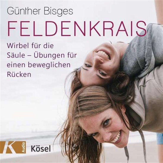 Feldenkrais,CDA - Bisges - Böcker - Penguin Random House Verlagsgruppe GmbH - 9783466458585 - 