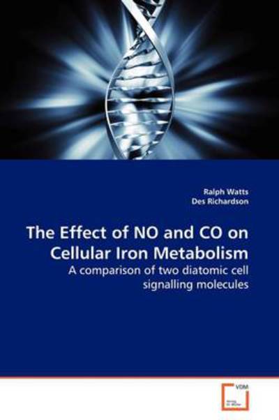 Cover for Ralph Watts · The Effect of No and Co on Cellular Iron Metabolism: a Comparison of Two Diatomic Cell Signalling Molecules (Paperback Book) (2009)