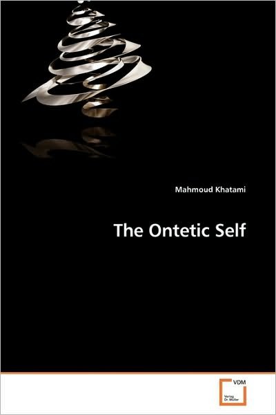 Cover for Mahmoud Khatami · The Ontetic Self (Pocketbok) (2010)