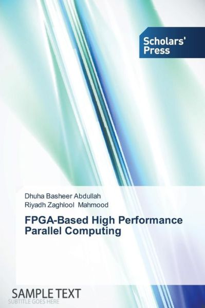 Cover for Mahmood Riyadh Zaghlool · Fpga-based High Performance Parallel Computing (Paperback Book) (2014)