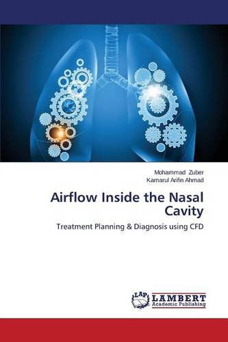 Cover for Ahmad Kamarul Arifin · Airflow Inside the Nasal Cavity (Paperback Book) (2014)