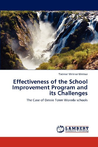 Cover for Tadesse Melesse  Merawi · Effectiveness of the School Improvement Program and Its Challenges: the Case of Dessie Town Woreda Schools (Paperback Bog) (2012)
