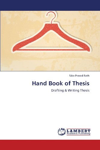 Cover for Siba Prasad Rath · Hand Book of Thesis: Drafting &amp; Writing Thesis (Paperback Bog) (2013)