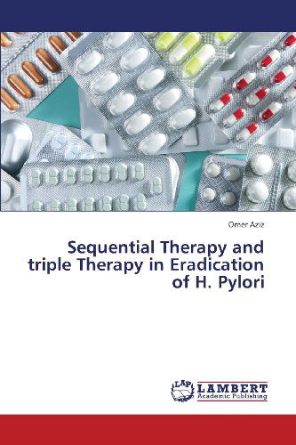 Cover for Omer Aziz · Sequential Therapy and Triple Therapy in Eradication of H. Pylori (Paperback Book) (2013)