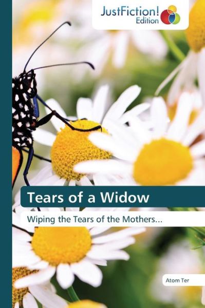 Cover for Atom Ter · Tears of a Widow: Wiping the Tears of the Mothers... (Taschenbuch) (2014)