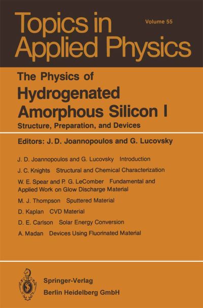 Cover for J D Joannopoulos · The Physics of Hydrogenated Amorphous Silicon: Structure, Preparation, and Devices - Topics in Applied Physics (Paperback Book) [Softcover Reprint of the Original 1st Ed. 1984 edition] (2014)