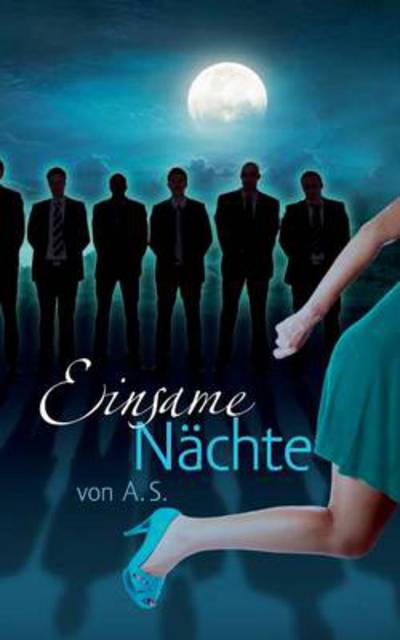 Cover for A. S · Einsame Nachte (Paperback Book) [German edition] (2013)