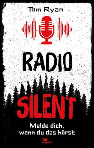 Cover for Tom Ryan · Radio Silent - Melde dich, wenn du das hörst (Hardcover Book) (2022)