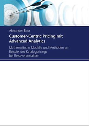 Cover for Alexander Baur · Customer-Centric Pricing mit Advanced Analytics (Hardcover Book) (2014)