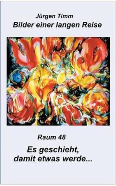 Cover for Timm · Raum 48 Es geschieht, damit etwas (Buch) (2018)