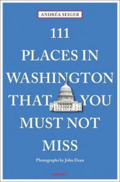 Cover for Andrea Seiger · 111 Places in Washington, DC That You Must Not Miss - 111 Places / Shops (Taschenbuch) (2018)