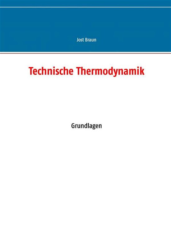 Cover for Braun · Technische Thermodynamik (Bog) (2016)