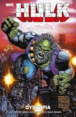 Hulk: Dystopia - Peter David - Bøger - Panini Verlags GmbH - 9783741623585 - 27. juli 2021