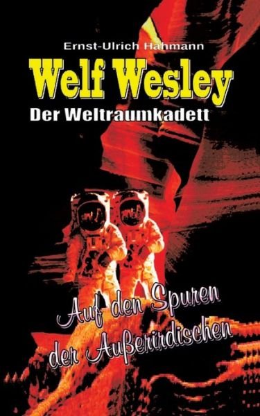 Cover for Hahmann · Welf Wesley - Der Weltraumkadet (Buch) (2018)