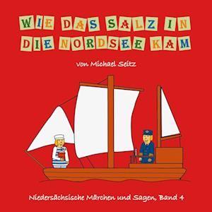 Cover for Michael J. Seitz · Wie das Salz in die Nordsee kam (Paperback Book) (2021)