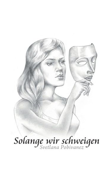 Cover for Svetlana Pobivanez · Solange wir schweigen (Paperback Book) (2021)