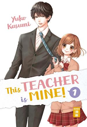 This Teacher is Mine! 01 - Yuko Kasumi - Książki - Egmont Manga - 9783770458585 - 7 listopada 2019