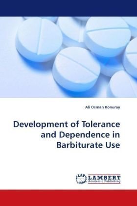Ali Osman Konuray · Development of Tolerance and Dependence in Barbiturate Use (Paperback Bog) (2009)