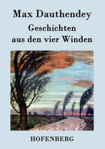 Cover for Max Dauthendey · Geschichten Aus den Vier Winden (Taschenbuch) (2015)