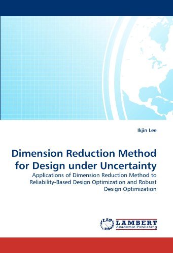 Cover for Ikjin Lee · Dimension Reduction Method for Design Under Uncertainty: Applications of Dimension Reduction Method to Reliability-based Design Optimization and Robust Design Optimization (Pocketbok) (2010)