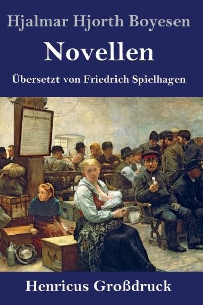 Cover for Hjalmar Hjorth Boyesen · Novellen (Grossdruck) (Innbunden bok) (2019)
