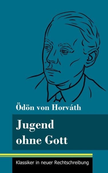 Cover for Oedoen Von Horvath · Jugend ohne Gott (Inbunden Bok) (2021)