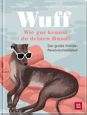 Cover for Alison Davies · Wuff - Wie gut kennst du deinen Hund? (Buch) (2024)