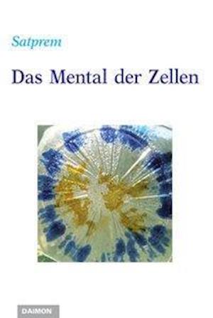 Cover for Satprem · Das Mental der Zellen (Bok)