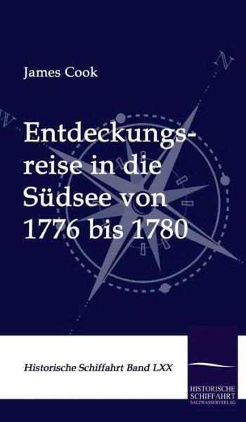 Cover for James Cook · Entdeckungsreise in Die Sudsee Von 1776 Bis 1780 (Hardcover Book) [German, 1. Auflage. edition] (2009)