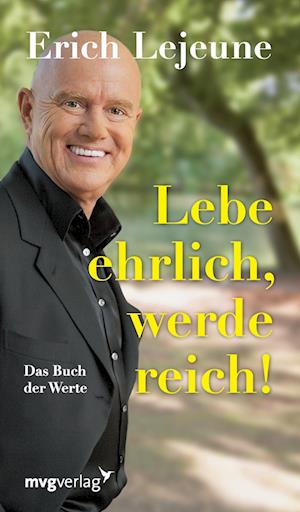Cover for Erich J. Lejeune · Lebe ehrlich, werde reich (Paperback Book) (2006)
