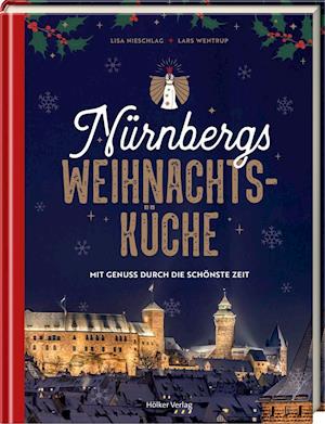 Cover for Lisa Nieschlag · Nürnbergs Weihnachtsküche (Hardcover Book) (2021)