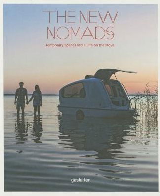 Cover for Robert Klanten · The New Nomads: Temporary Spaces on the Move (Gebundenes Buch) (2015)