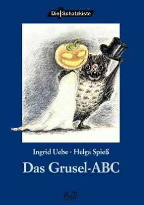 Das Grusel-abc - Ingrid Uebe - Książki - Die Schatzkiste - 9783935284585 - 14 września 2001