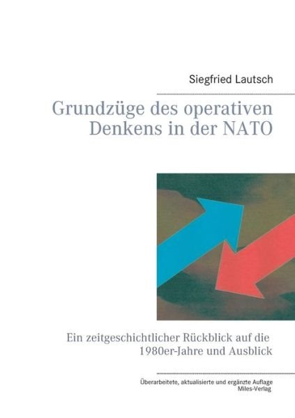 Cover for Siegfried Lautsch · Grundzuge des operativen Denkens in der NATO (Paperback Book) (2018)