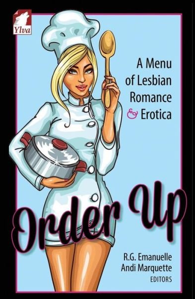 Cover for R G Emanuelle · Order Up. a Menue of Lesbian Romance and Erotica (Taschenbuch) (2016)