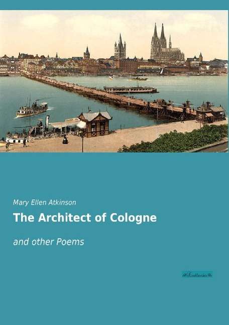 Cover for Atkinson · The Architect of Cologne (Book)