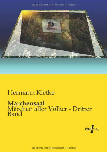 Cover for Hermann Kletke · Maerchensaal: Maerchen Aller Voelker - Dritter Band (Volume 3) (German Edition) (Paperback Book) [German edition] (2019)