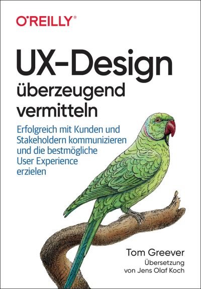 Cover for Tom Greever · UX-Design überzeugend vermitteln (Paperback Book) (2022)