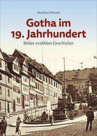 Cover for Wenzel · Gotha im 19. Jahrhundert (Buch)