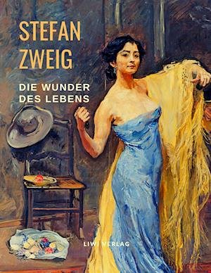 Cover for Zweig · Die Wunder des Lebens (Buch)