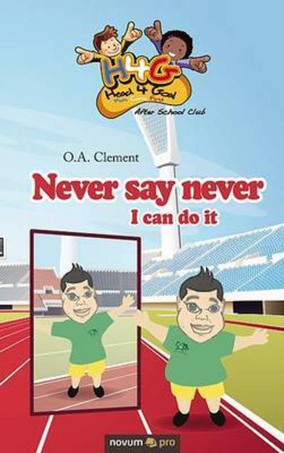 Cover for O a Clement · Never Say Never (Paperback Book) (2015)