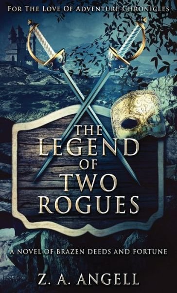 The Legend Of Two Rogues - Z a Angell - Libros - NEXT CHAPTER - 9784867519585 - 24 de julio de 2021