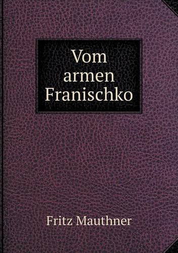 Cover for Fritz Mauthner · Vom Armen Franischko (Paperback Book) [German edition] (2014)