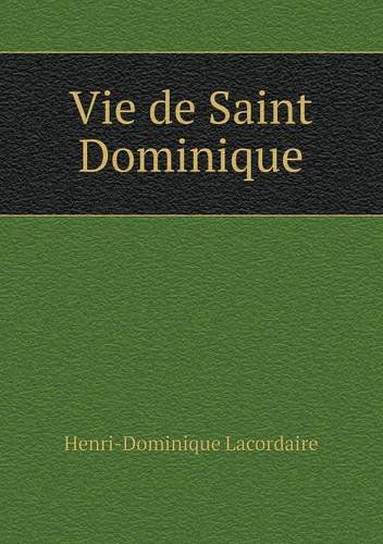 Cover for Lacordaire Henri-dominique · Vie De Saint Dominique (Paperback Book) [French edition] (2014)