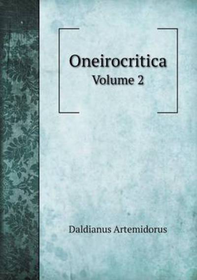 Cover for Daldianus Artemidorus · Oneirocritica Volume 2 (Paperback Book) [Ancient Greek edition] (2014)