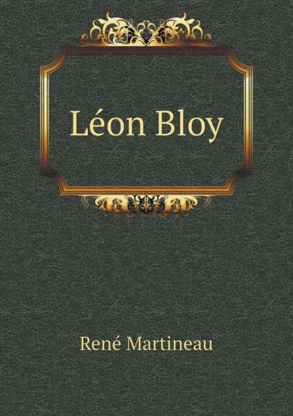 Cover for Rene Martineau · Leon Bloy (Paperback Book) (2015)