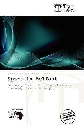 Cover for Cornelia Cecilia Eglantine · Sport in Belfast (Paperback Book) (2012)