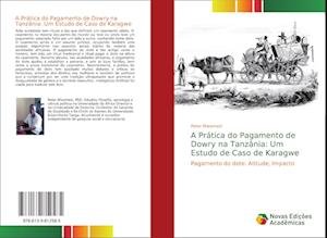 A Prática do Pagamento de Dowry - Mwemezi - Bøger -  - 9786139812585 - 