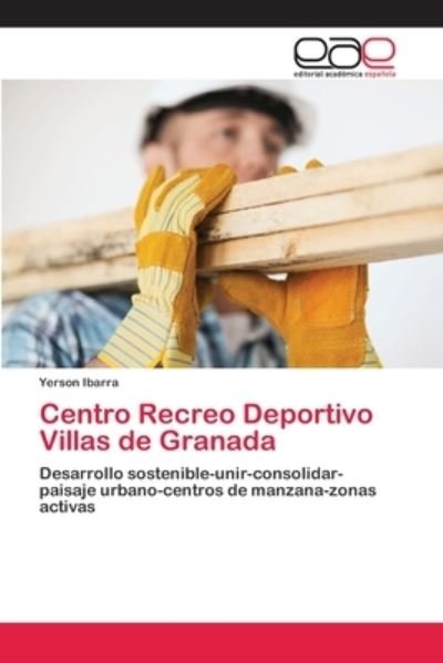 Centro Recreo Deportivo Villas d - Ibarra - Bøger -  - 9786202143585 - 4. juni 2018